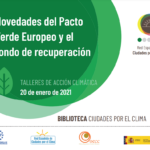 Novedades del pacto verde Europeo y el Fondo de Recuperación